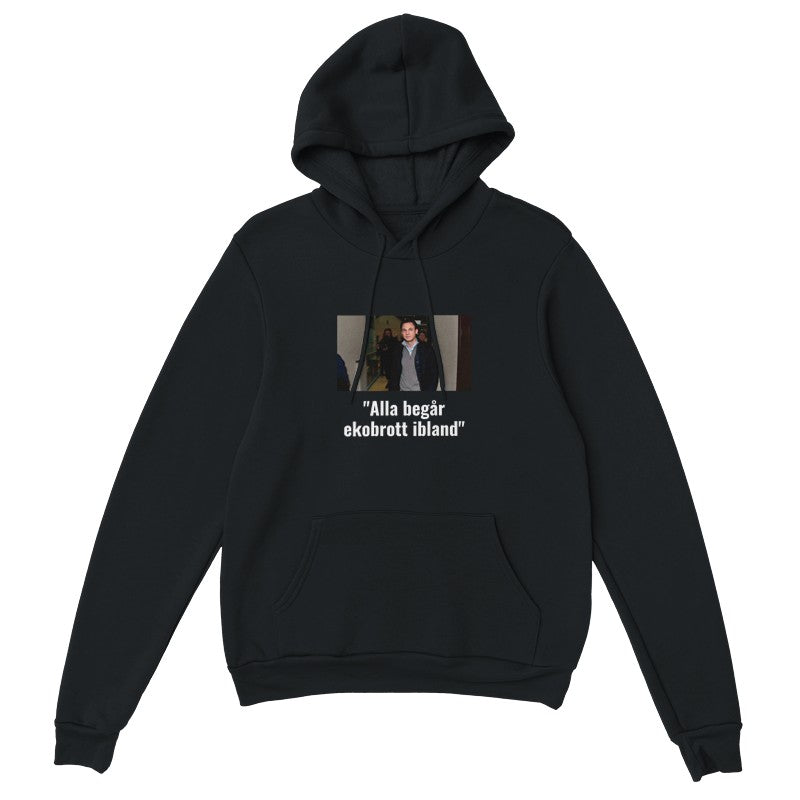 Alla begår ekobrott ibland - Hoodie